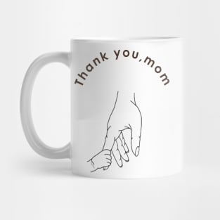 Thank you, mom Mug